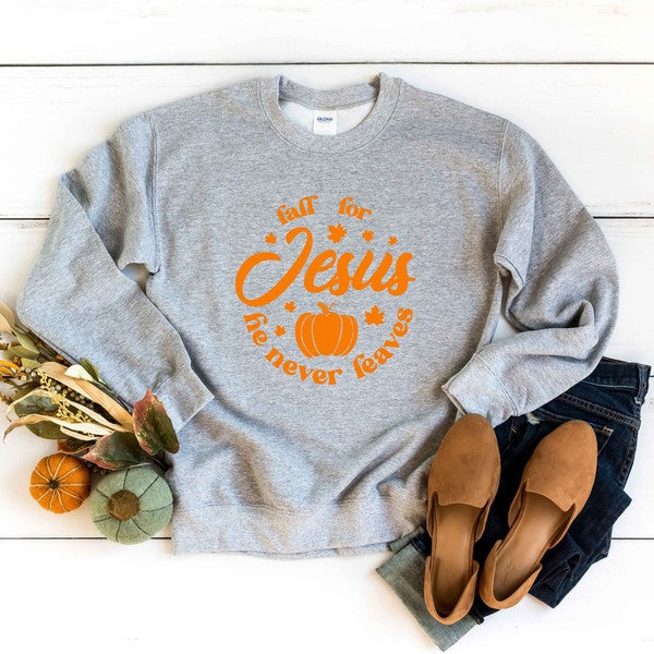 Jesus He Never Leaves Sweatshirt