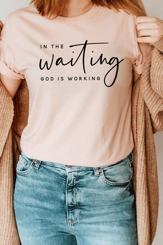 In The Waiting God Is Working Basic Tee