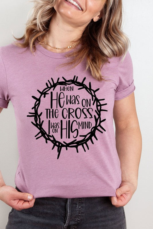 When He Was On The Cross Basic Graphic Tee