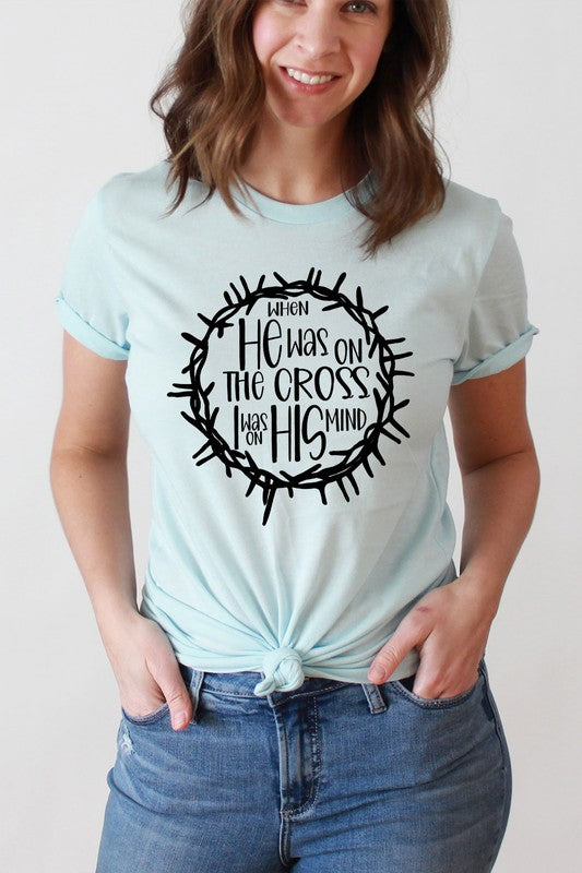 When He Was On The Cross Basic Graphic Tee
